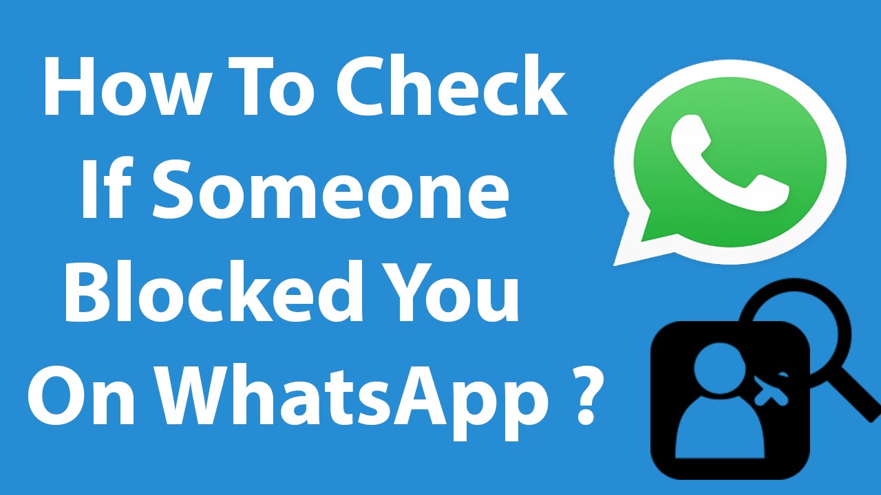 WhatsApp - Learn How to Know if Someone Blocked